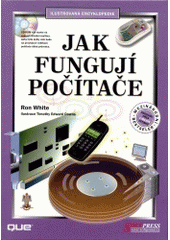 kniha Jak fungují počítače [ilustrovaná encyklopedie], Softpress 2003