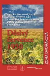 kniha Děsivý červenec 1950 Třicet šest kauz monstrprocesu „Milada Horáková a spol.“ v záznamech bezpečnosti a justice a očima obžalovaných a odsouzených., Eva 2018