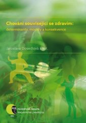 kniha Chování související se zdravím determinanty, modely a konsekvence, Masarykova univerzita, Filosofická fakulta 2016