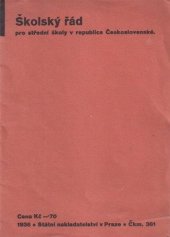 kniha Školský řád pro střední školy v republice Československé výnos ministerstva školství a národní osvěty ze dne 12. srpna 1936, čís. 32.024/36-II/1, Státní nakladatelství 1936