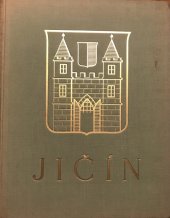 kniha Jičín, město Valdštejnovo Pod protektorátem městské rady a výboru valdštejnské výstavy v Jičíně, Dr. F. Mann 1934