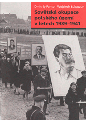 kniha Sovětská okupace polského území v letech 1939–1941, Ústav pro studium totalitních režimů 2019