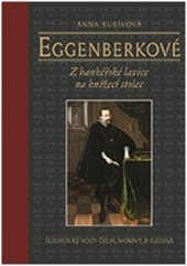 kniha Eggenberkové Z bankéřské lavice na knížecí stolec, Nakladatelství Lidové noviny 2016