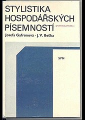 kniha Stylistika hospodářských písemností praktická příručka, SPN 1986