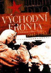 kniha Východní fronta Hitlerova válka v Rusku 1941-1945, CPress 2005