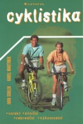 kniha Cyklistika horská, silniční, rekreační, výkonnostní, Grada 2000