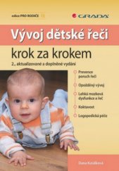 kniha Vývoj dětské řeči krok za krokem, Grada 2010