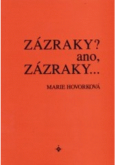 kniha Zázraky? Ano, zázraky-, Onyx 2002