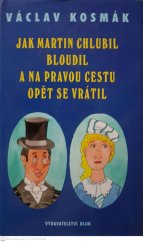kniha Jak Martin Chlubil bloudil a na pravou cestu opět se vrátil, Blok 2000