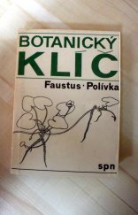 kniha Botanický klíč klíč k určování 1000 nejdůležitějších cévnatých rostlin : pomocná kniha pro žáky zákl. škol, SPN 1976