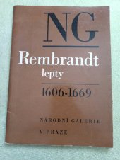 kniha Rembrandt 1606-1669 Lepty : Výběr z grafického díla : [Katalog výstavy], Nár. galerie v Praze 1969, Národní galerie  1969