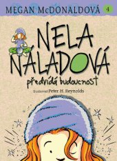 kniha Nela Náladová předvídá budoucnost (4), Slovart 2014