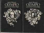 kniha Olympio aneb život Victora Huga. [Kniha] 1 a 2, Mladá fronta 1977
