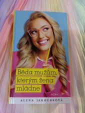 kniha Běda mužům, kterým žena mládne , MOBA 2024