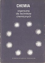 kniha Chemia organiczna dla techników chemicznych Podręcznik dla techników chemicznych wszystkich specjalności., Wydawnicztwa szkolne i pedagogiczne 1988
