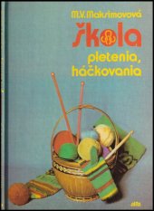 kniha Škola pletenia, háčkovania, Alfa 1986