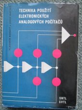 kniha Technika použití elektronických analogových počítačů Určeno uživatelům elektronických analogových počítačů i pro posl. matem.-fysikálních, elektrotechnických a strojních fakult, SNTL 1963