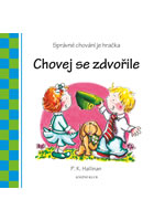 kniha Chovej se zdvořile - Správné chování je hračka, Euromedia 2014