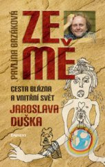 kniha Ze mě cesta Blázna a vnitřní svět Jaroslava Duška, Eminent 2012