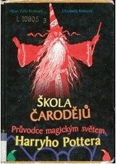 kniha Škola čarodějů průvodce magickým světem Harryho Pottera, Rybka Publishers 2002