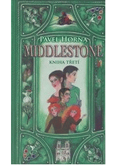 kniha Middlestone kniha 3. - fantasy podle pravděpodobně skutečných historických událostí, ALMI 2011