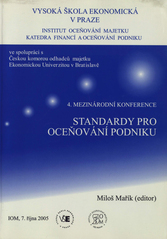 kniha Standardy pro oceňování podniku 4. mezinárodní konference : IOM, 7. října 2005, Oeconomica 2005