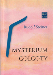 kniha Mysterium Golgoty Das Mysterium von Golgatha, Franesa 