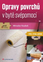 kniha Opravy povrchů v bytě svépomocí, Grada 2011