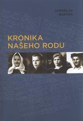 kniha Kronika našeho rodu, Městská knihovna Rožnov pod Radhoštěm 2009