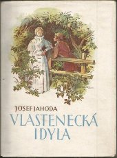 kniha Vlastenská idyla Obraz z doby předbřeznové, Krkonošské nakladatelství Josef Krbal 1947