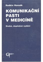 kniha Komunikační pasti v medicíně praktický manuál komunikace lékaře s pacientem, Galén 1999