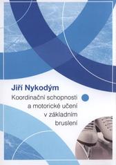kniha Koordinační schopnosti a motorické učení v základním bruslení, BMS creative 2009