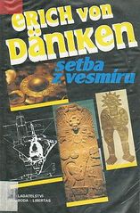 kniha Setba z vesmíru stopy a plány mimozemských civilizací, Svoboda-Libertas 1993