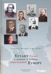 kniha Vztahy Čechů s národy a zeměmi jihovýchodní Evropy = Relations between Czechs and the nations and countries of Southeastern Europe, Historický ústav 2010