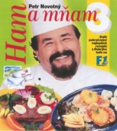 kniha Ham a mňam 3 další pokračování nejlepších receptů z Dobrýho kafe na F1, Ottovo nakladatelství - Cesty 2002