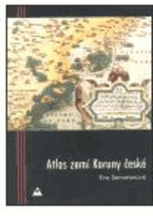 kniha Atlas zemí Koruny české, Aleš Skřivan ml. 2002