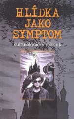 kniha Hlídka jako symptom kulturologický sborník, Triton 2009