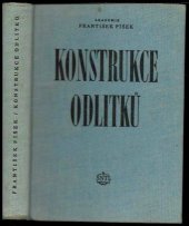 kniha Konstrukce odlitků Určeno konstruktérům strojírenských závodů, SNTL 1956