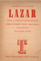 kniha Lazar zápas s andělem nad jedovatým lékem o jiskřivý život v boží dlani, Václav Lácha 1947