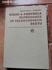 kniha Řízení a kontrola reprodukce ve velkochovech skotu, SZN 1984