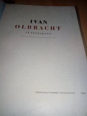 kniha Ivan Olbracht ve fotografii, Československý spisovatel 1952