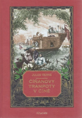 kniha Číňanovy Trampoty v Číně Jules Verne, Hachette 2025