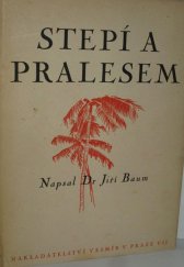 kniha Stepí a pralesem, Vesmír 1946