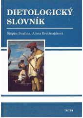 kniha Dietologický slovník, Triton 2008