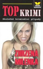 kniha Zhrzená milenka skutečné kriminální případy, Víkend  2008