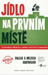 kniha Jídlo na prvním místě Vyzkoušejte Whole30 a změňte svůj život k nepoznání aneb paleo mýtů zbavené, Jan Melvil 2014