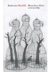 kniha Moucha v kleci a jiné povídky, Nakladatelství Franze Kafky 2011