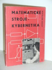 kniha Matematické stroje - kybernetika, SPN 1962