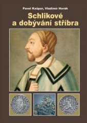 kniha Schlikové a dobývání stříbra, Granit 2009