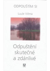 kniha Odpuštění skutečné a zdánlivé, Alman 2010